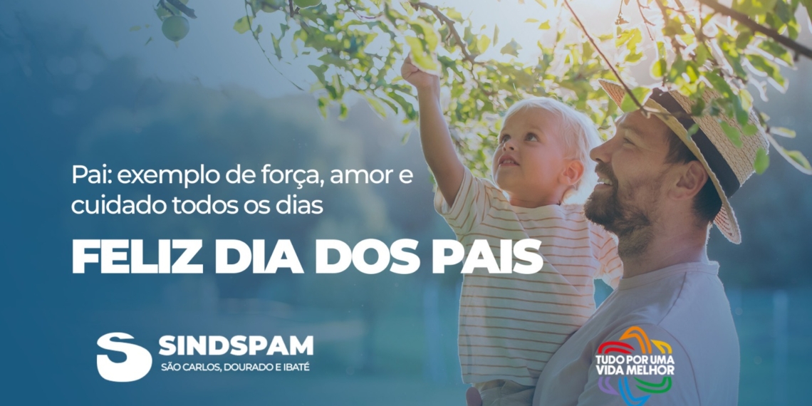 Ser pai é proteger, ensinar e estar presente