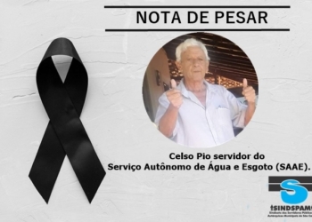 Nota De Pesar Do Sindspam Pelo Falecimento Do Servidor Celso Pio Do Serviço Autônomo De Água E Esgoto (Saae).