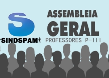 Atenção Professores P Iii: Assembleia Geral Nesta Terça-Feira (08)