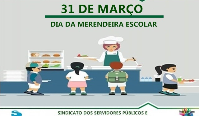 31 De Março: Homenagem Do Sindspam A Todas Merendeiras