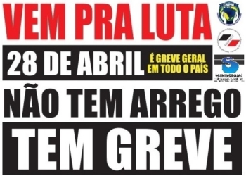 28 De Abril: Greve Geral Contra As Reformas Trabalhistas E Da Previdência
